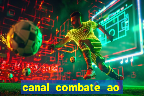 canal combate ao vivo multi canais